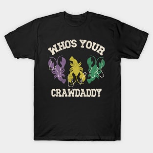 Who's Your Crawdaddy T-Shirt